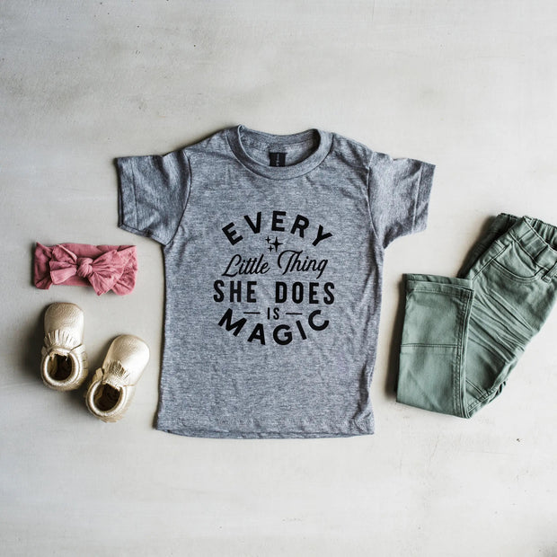 Every little thing she does is magic - Wildflower Children's Boutique